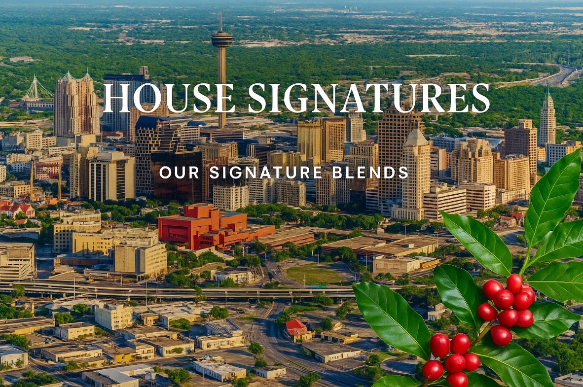 House Signatures - Our Signature Blends